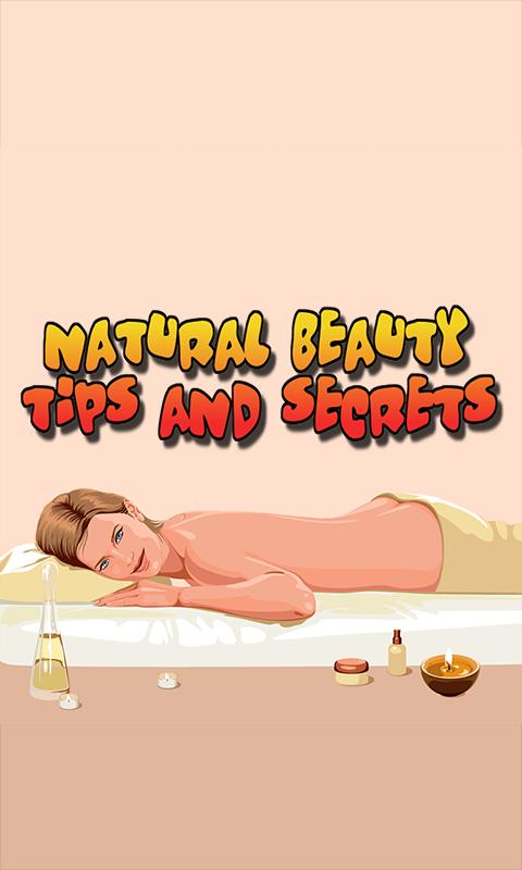 Natural Beauty Tips & Secrets